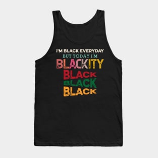 Blackity Black, Black History, Black lives matter Tank Top